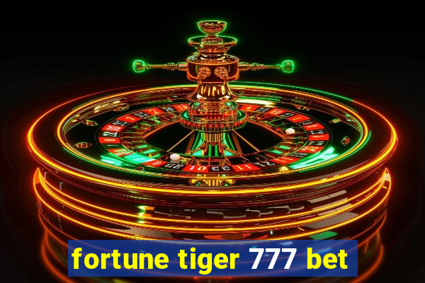 fortune tiger 777 bet